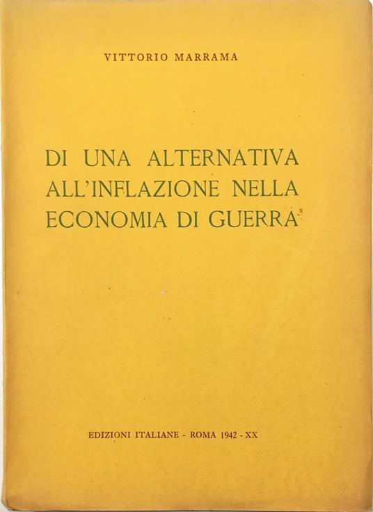 Di una alternativa all'inflazione nella economia di guerra - Vittorio Marrama - copertina