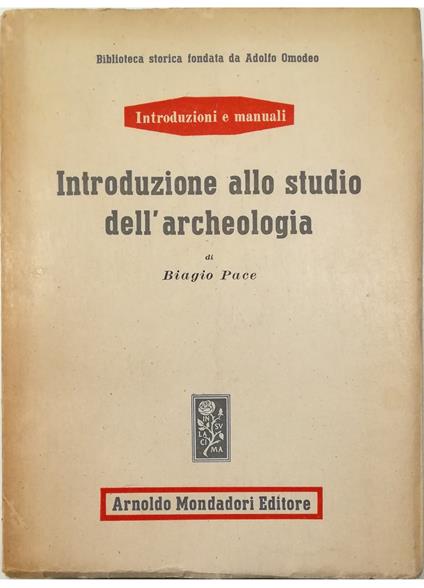 Introduzione allo studio dell'archeologia - Biagio Pace - copertina