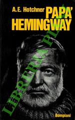 Papà Hemingway. Ricordi personali