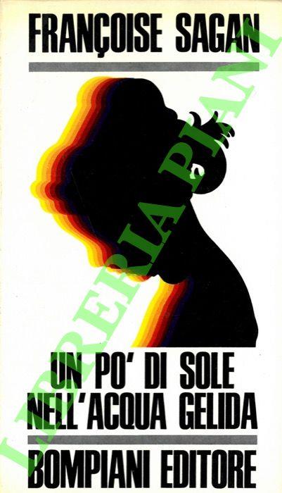 Un po’ di sole nell’acqua gelida - Françoise Sagan - copertina