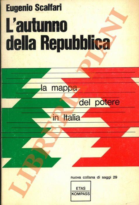 L' autunno della Repubblica. La mappa del potere in Italia. - Eugenio Scalfari - copertina