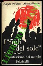 “figli del sole”. Mezzo secolo di nazifascismo nel mondo