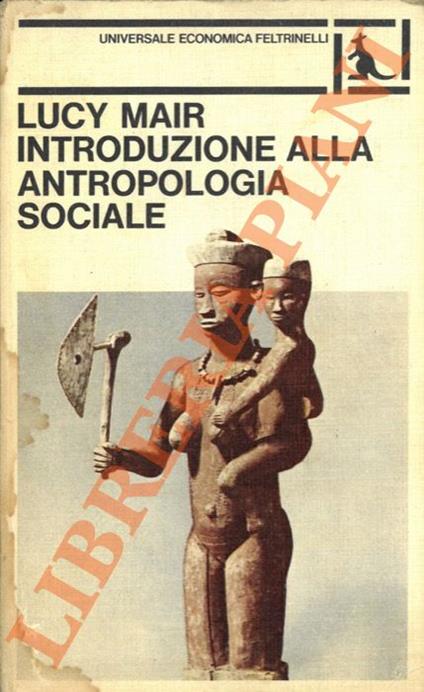 Introduzione alla antropologia sociale. Seconda edizione interamente riveduta - Lucy Mair - copertina