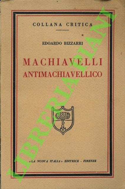 Machiavelli antimachiavellico - Edoardo Bizzarri - copertina