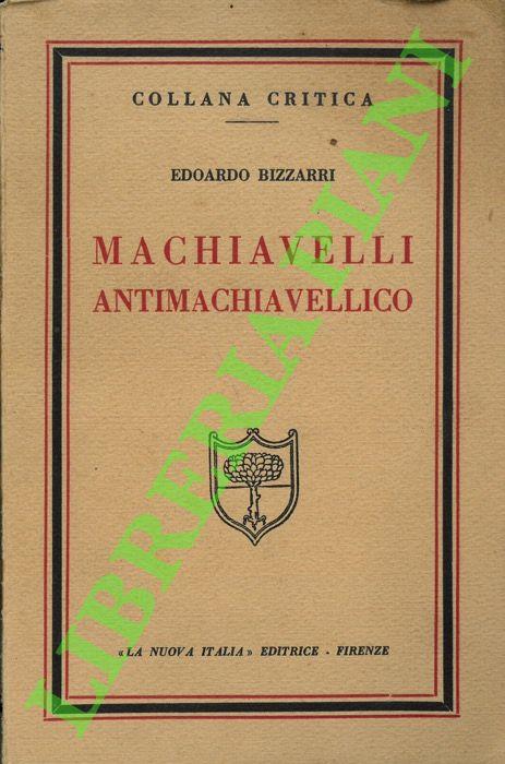 Machiavelli antimachiavellico - Edoardo Bizzarri - copertina