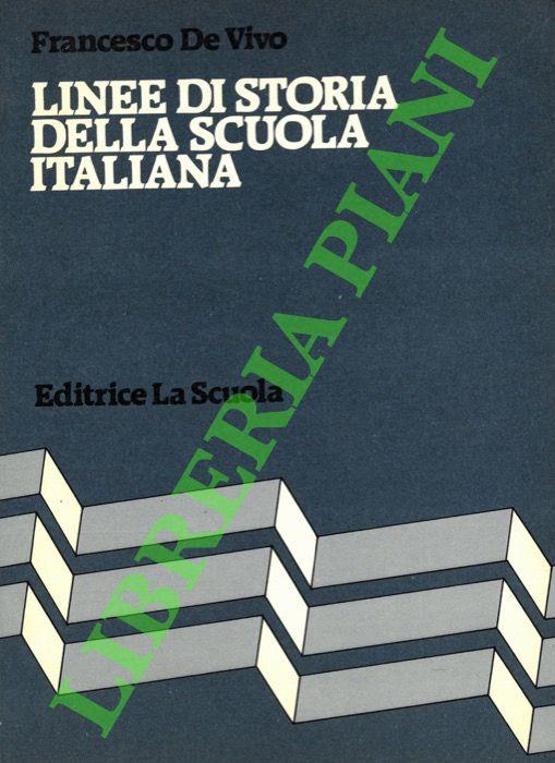 Linee di storia della scuola italiana - Francesco De Vivo - copertina