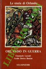 Le storie di Orlando. Orlando in guerra