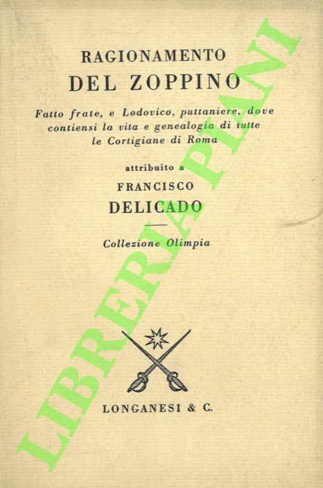 Ragionamento del Zoppino. Fatto frate, e Lodovico, puttaniere, dove contiensi la vita e genealogia di tutte le Cortigiane di Roma - Francisco Delicado - copertina