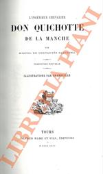 L’Ingénieux Chevalier Don Quichotte de la Manche. Traduction nouvelle. Illustrations par Grandville.