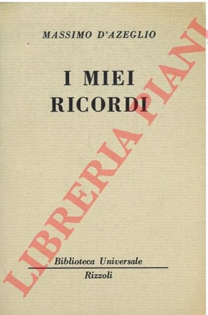 I miei ricordi. - Massimo d' Azeglio - copertina