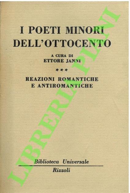 I poeti minori dell’ottocento. Reazioni romantiche e antiroantiche. - Ettore Janni - copertina