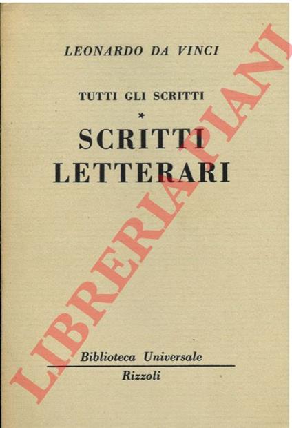 Tutti gli scritti. Scritti letterari. - Leonardo da Vinci - copertina