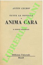 Tutte le novelle. Anima cara e indice generale.