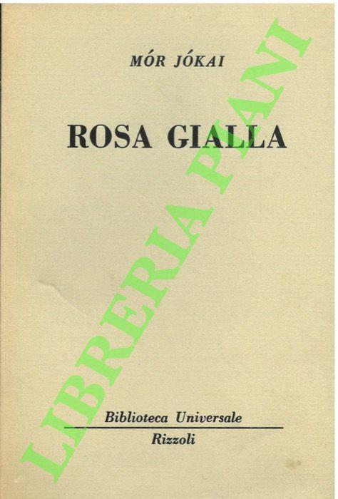 Rosa gialla - Libro Usato - Rizzoli 