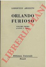 Orlando furioso. Vol. I. Canti I-XIV. Vol. II. Canti XV-XXIV. Vol. III. Canti XXV-XXXVI. Vol. IV. Canti XXXVII-XLVI.