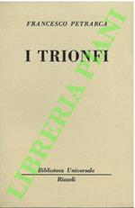 I trionfi.