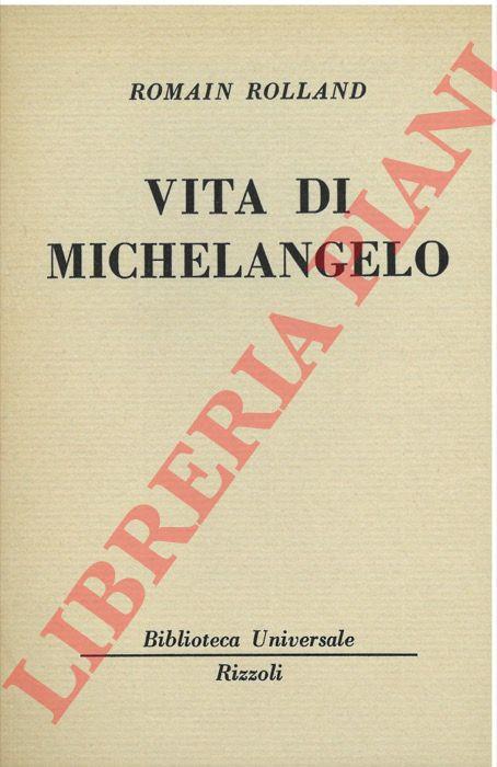 Vita di Michelangelo. - Romain Rolland - copertina