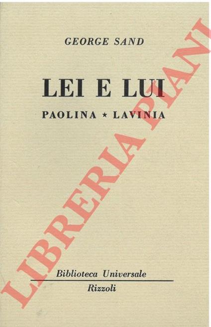 Lei e lui. Paolina - Lavinia. - George Sand - copertina