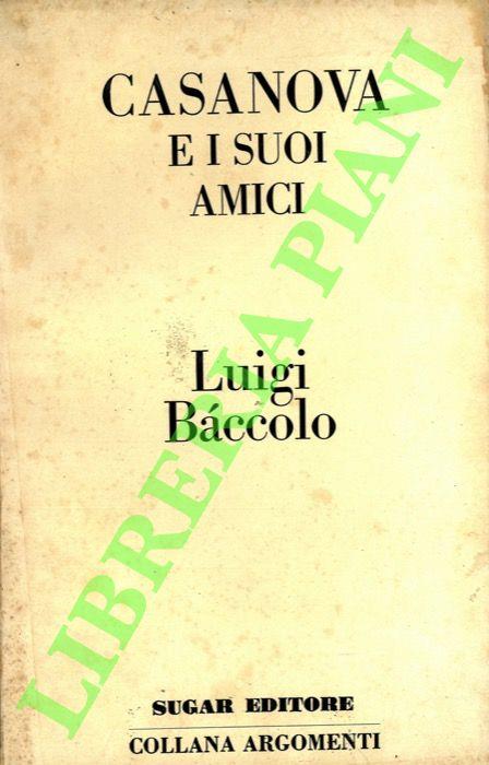 Casanova e i suoi amici - Luigi Baccolo - copertina