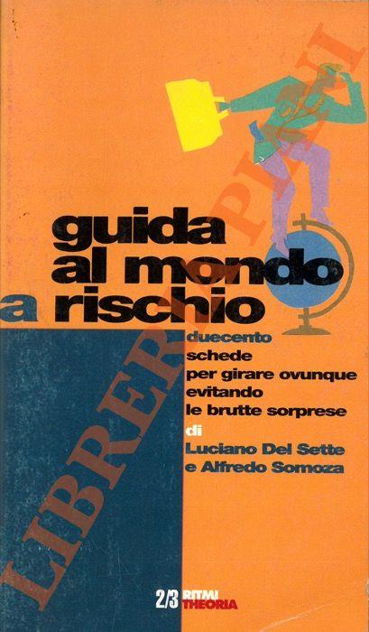 Guida al mondo a rischio - Luciano Del Sette - copertina