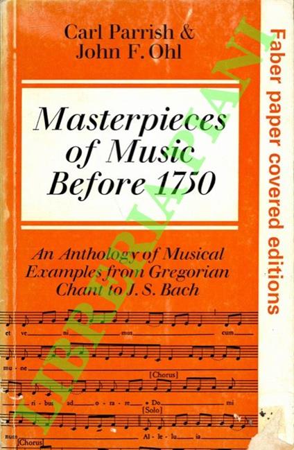 Masterpieces of Music Before 1750: an Anthology of Musical Examples from Gregorian Chant to J.S. Bach - copertina