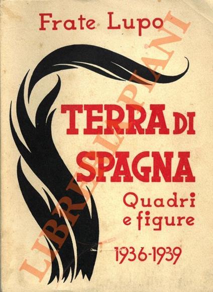 Terra di Spagna. Quadri e figure. 1936-1939. - copertina