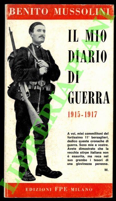 Il mio diario di guerra. 1915-1917 - Benito Mussolini - copertina