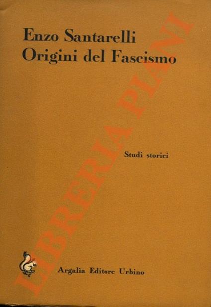 Origini del Fascismo (1911-1919). Studi storici - Enzo Santarelli - copertina