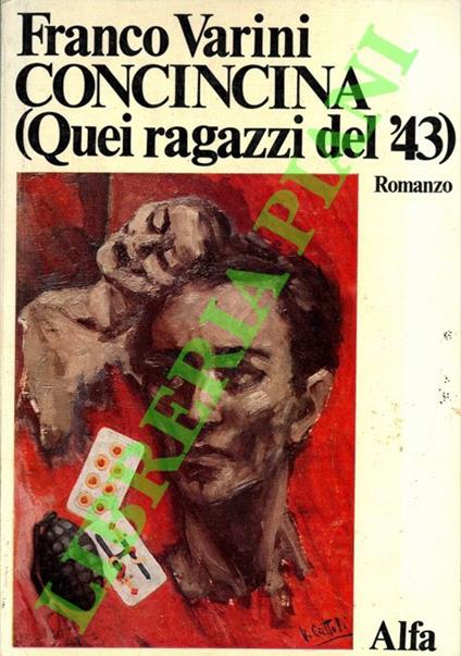 Concincina. (Quei ragazzi del ‘43) - Franco Varini - copertina