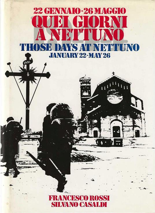 22 gennaio - 26 maggio . Quei giorni a Nettuno .Those days at Nettuno . January 22- May 26 - copertina