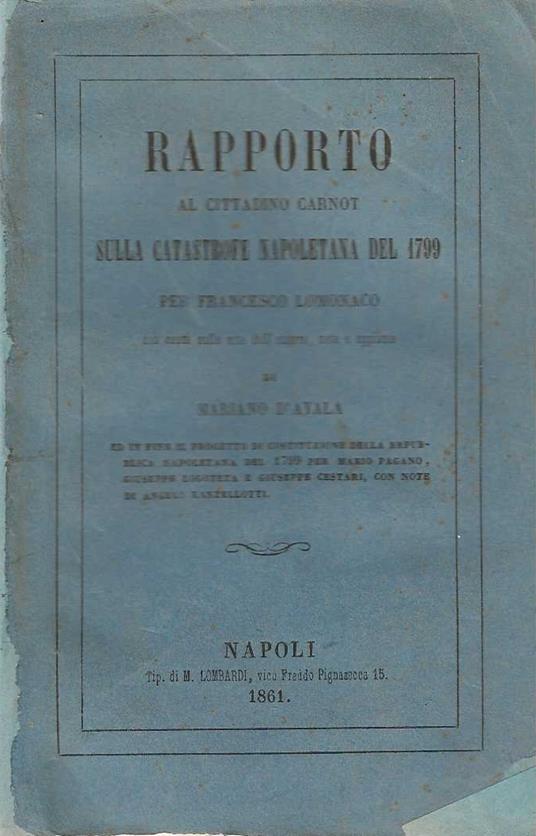 Rapporto al cittadino Carnot sulla catastrofe napoletana del 1799 per Francescesco Lomonaco - Mariano D'Ayala - copertina