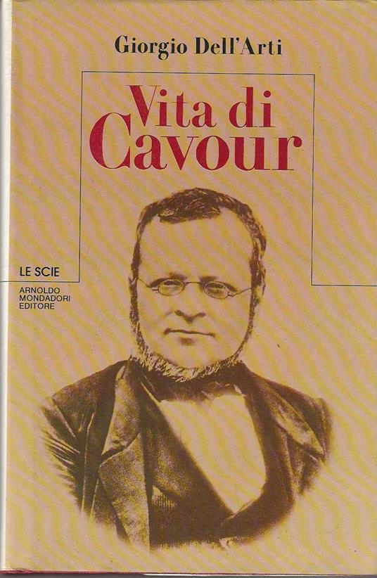 Vita di cavour - Giorgio Dell'Arti - copertina