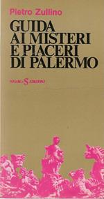 Guida ai misteri e piaceri di palermo