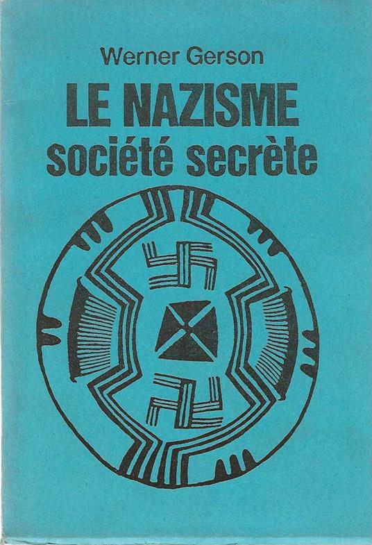 Le Nazisme société secrète - Werner Gerson - copertina