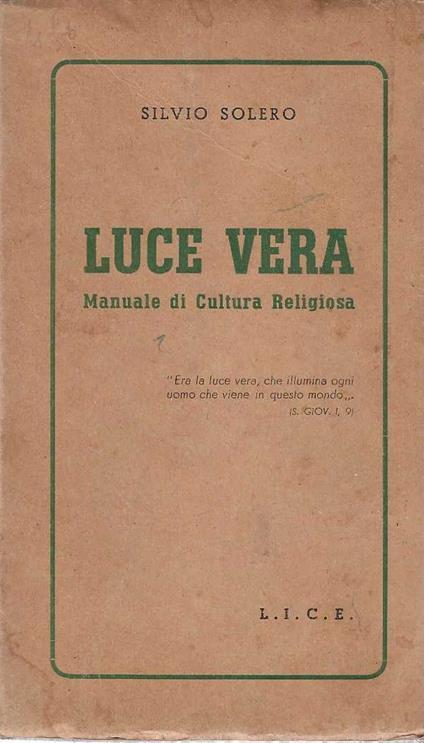 Luce Vera . Manuale di Cultura Religiosa - Silvio Solero - copertina