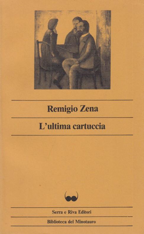 L' ultima cartuccia - Remigio Zena - copertina