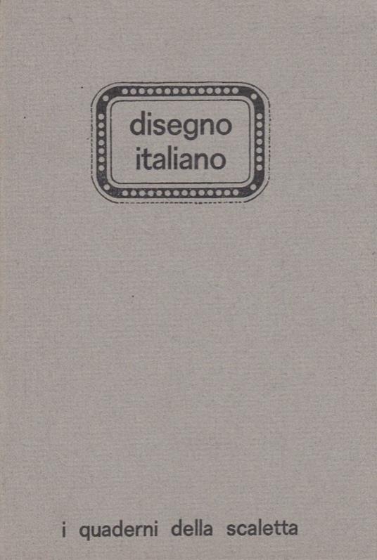 Disegno italiano. Dal futurismo al novecento - Osvaldo Patani - copertina