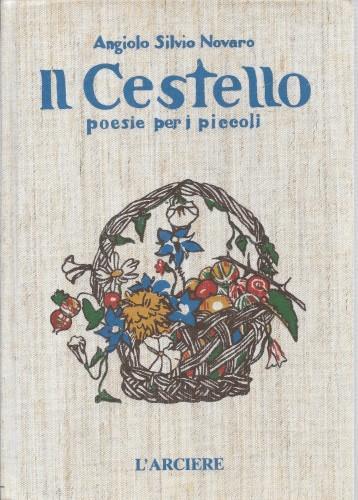 Il Cestello. Poesie per i piccoli - Angiolo Silvio Novaro - copertina