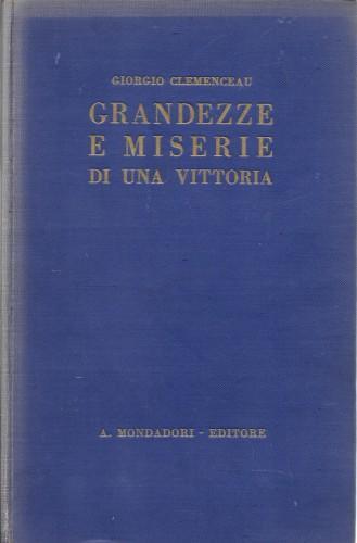 Grandezze e miserie di una vittoria - Georges Clemenceau - copertina