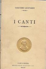 I canti di Giacomo Leopardi illustrati per le persone colte e per le scuole con la vita del poeta narrata di su l'epistolario da Michele Scherillo