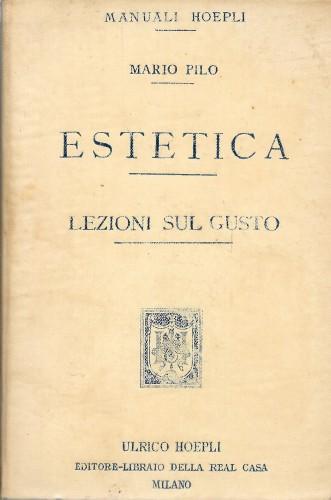 Estetica. Lezioni sul gusto - Mario Pilo - copertina