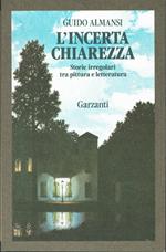 L' incerta chiarezza. Storie irregolari tra pittura e letteratura