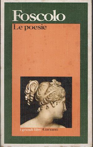 Foscolo. Le poesie - Ugo Foscolo - copertina