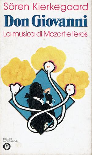 Don Giovanni. La musica di Mozart e l'eros - Sören Kierkegaard - copertina