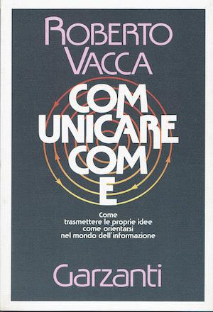 Comunicare come - Roberto Vacca - copertina