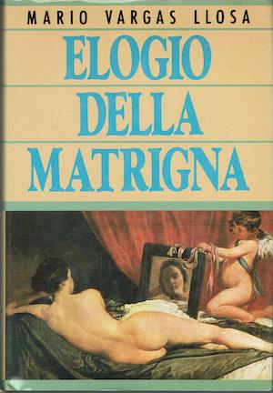 Elogio della matrigna - Mario Vargas Llosa - copertina