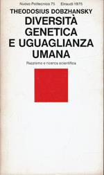 Diversità Genetica e Uguaglianza umana. Razzismo e ricerca scientifica