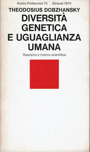 Diversità Genetica e Uguaglianza umana. Razzismo e ricerca scientifica - Theodosius Dobzhansky - copertina