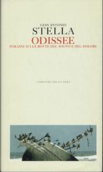 Odissee. Italiani sulle rotte del sogno e del dolore