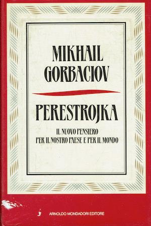 Perestrojka .Il nuovo pensiero per il nostro paese e per il mondo - Mihail S. Gorbacëv - copertina